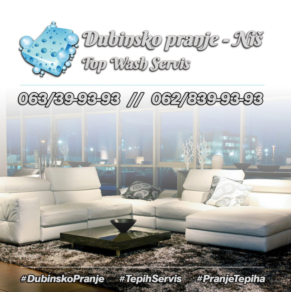 Dubinsko pranje Niš – TOP WASH Tepih servis i pranje tepiha u Nišu
